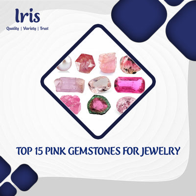 Top 15 Pink Gemstones for Jewelry