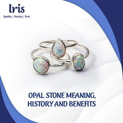 Opal Stone Meaning, History and Benefits