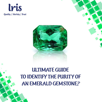 The Ultimate Guide to Identifying the Purity of an Emerald Gemstone