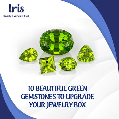 10 beautiful green gemstones to upgrade your jewellery box