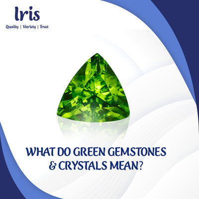 What Do Green Gemstones & Crystals Mean?