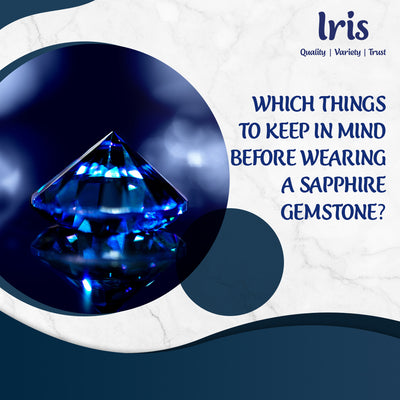 Which things to keep in mind before wearing a sapphire gemstone?
